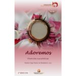 Adoremos. Vivencias eucarísticas en la Hora Santa